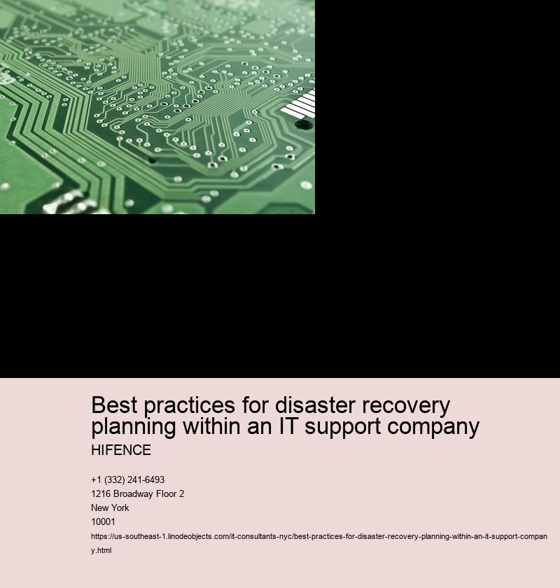 Best practices for disaster recovery planning within an IT support company 