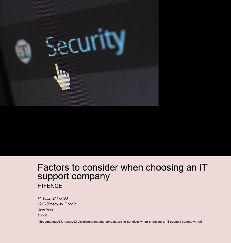 Factors to consider when choosing an IT support company