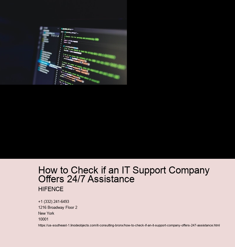 How to Check if an IT Support Company Offers 24/7 Assistance