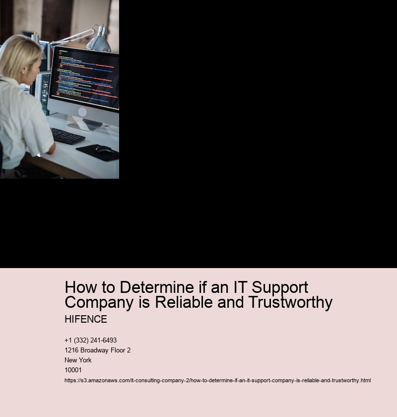 How to Determine if an IT Support Company is Reliable and Trustworthy