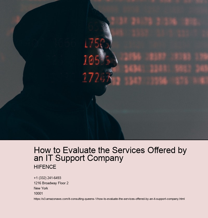 How to Evaluate the Services Offered by an IT Support Company