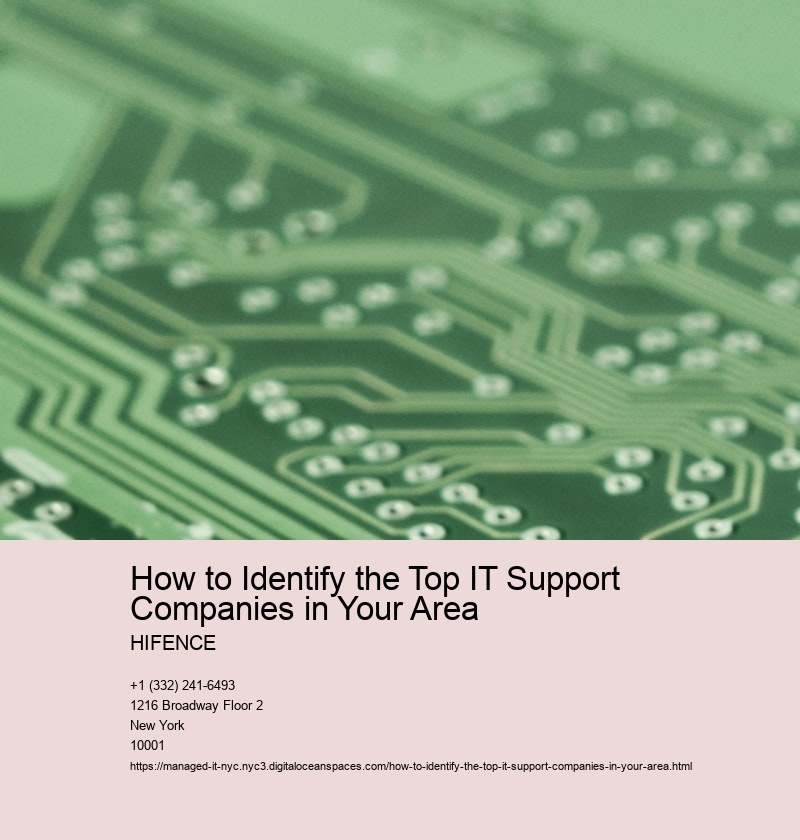 How to Identify the Top IT Support Companies in Your Area